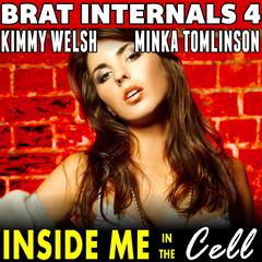 Inside Me In The Cell: Brat Internals 4 (Pregnancy Erotica) Audibook, by Kimmy Welsh