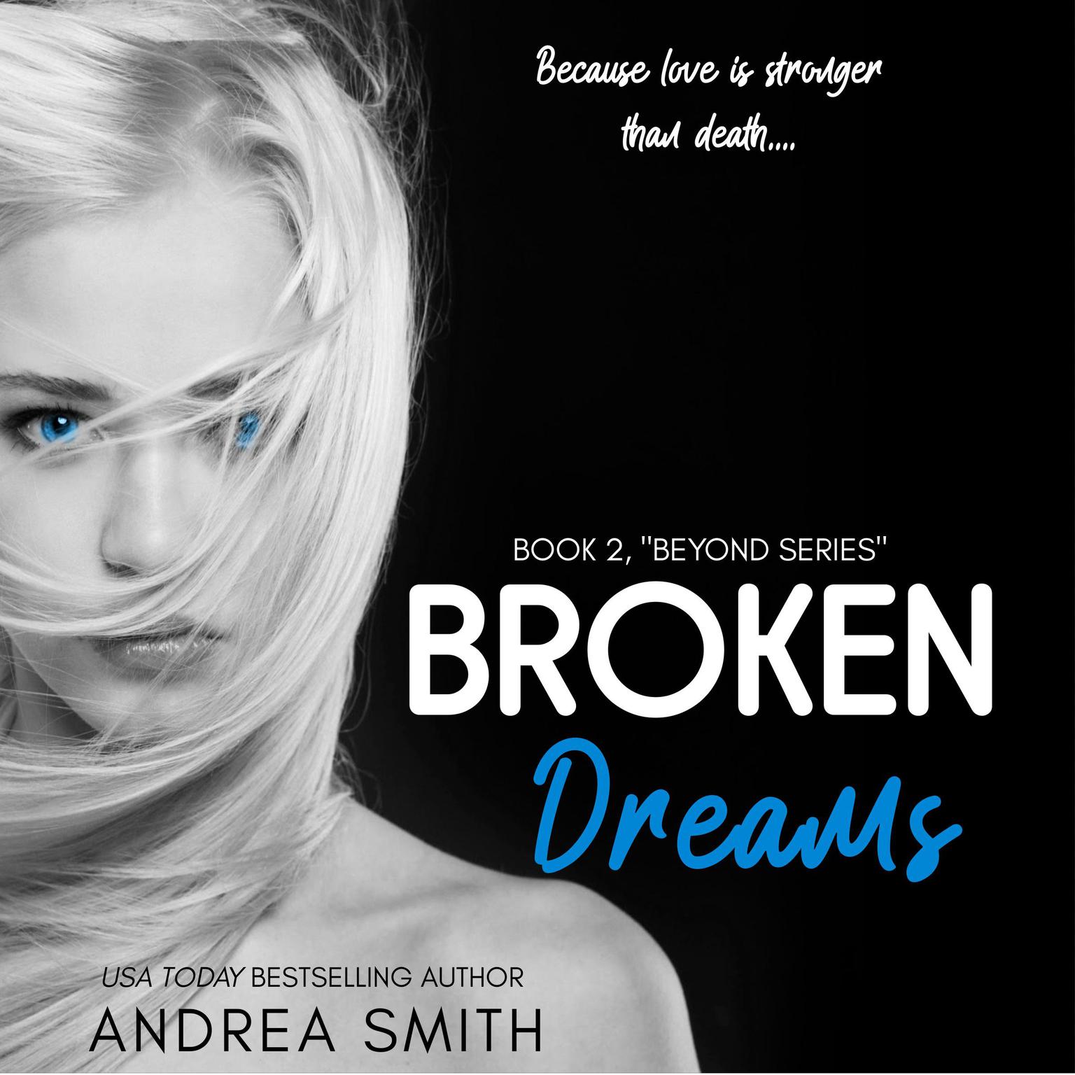 Broken Dreams: Beyond Series Book 2 Audiobook, by Andrea Smith