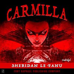 Carmilla - Unabridged Audibook, by Sheridan Le Fanu