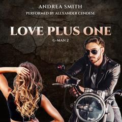 Love Plus One Audiobook, by Andrea Smith