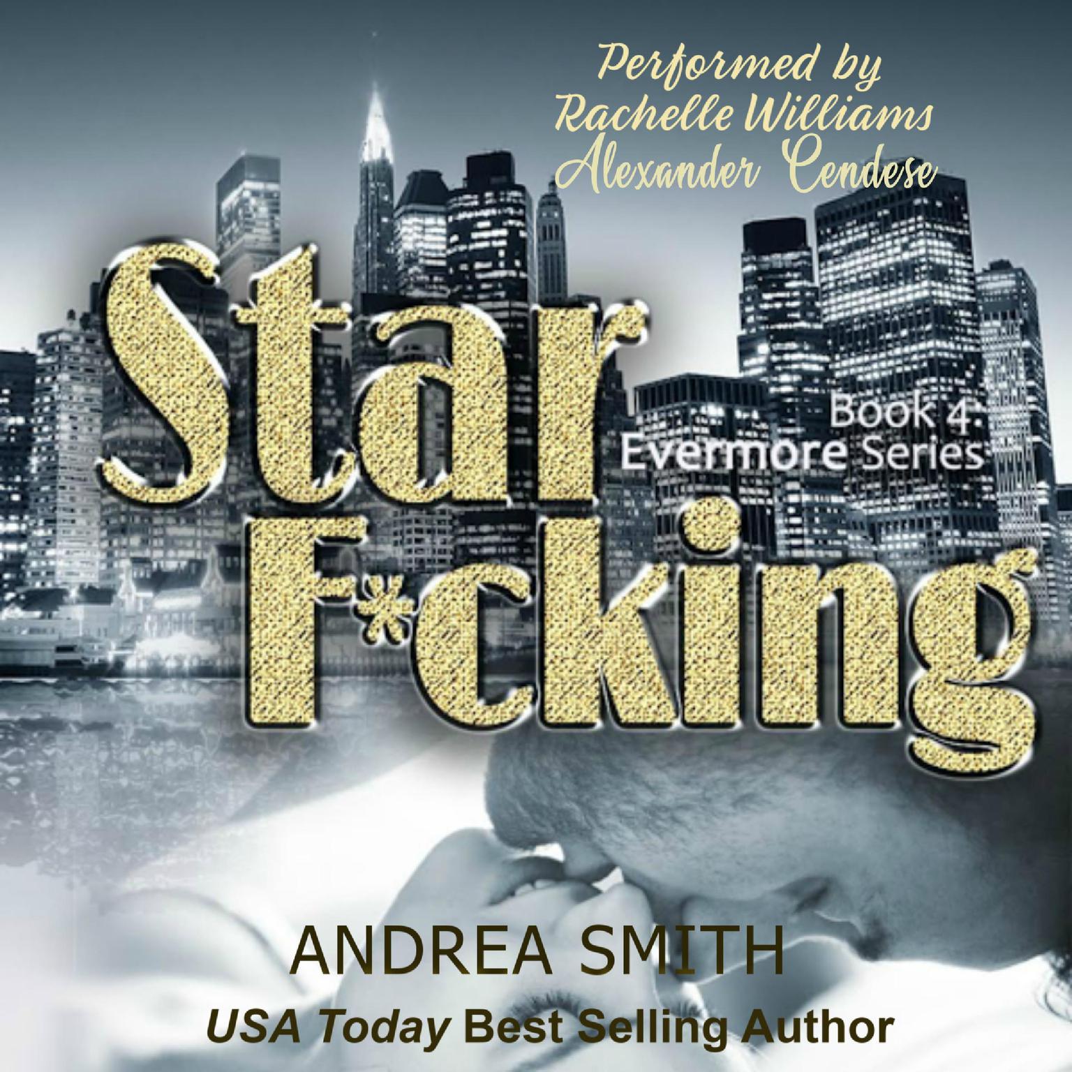 Star F*cking: Evermore Series Book 4 Audiobook, by Andrea Smith