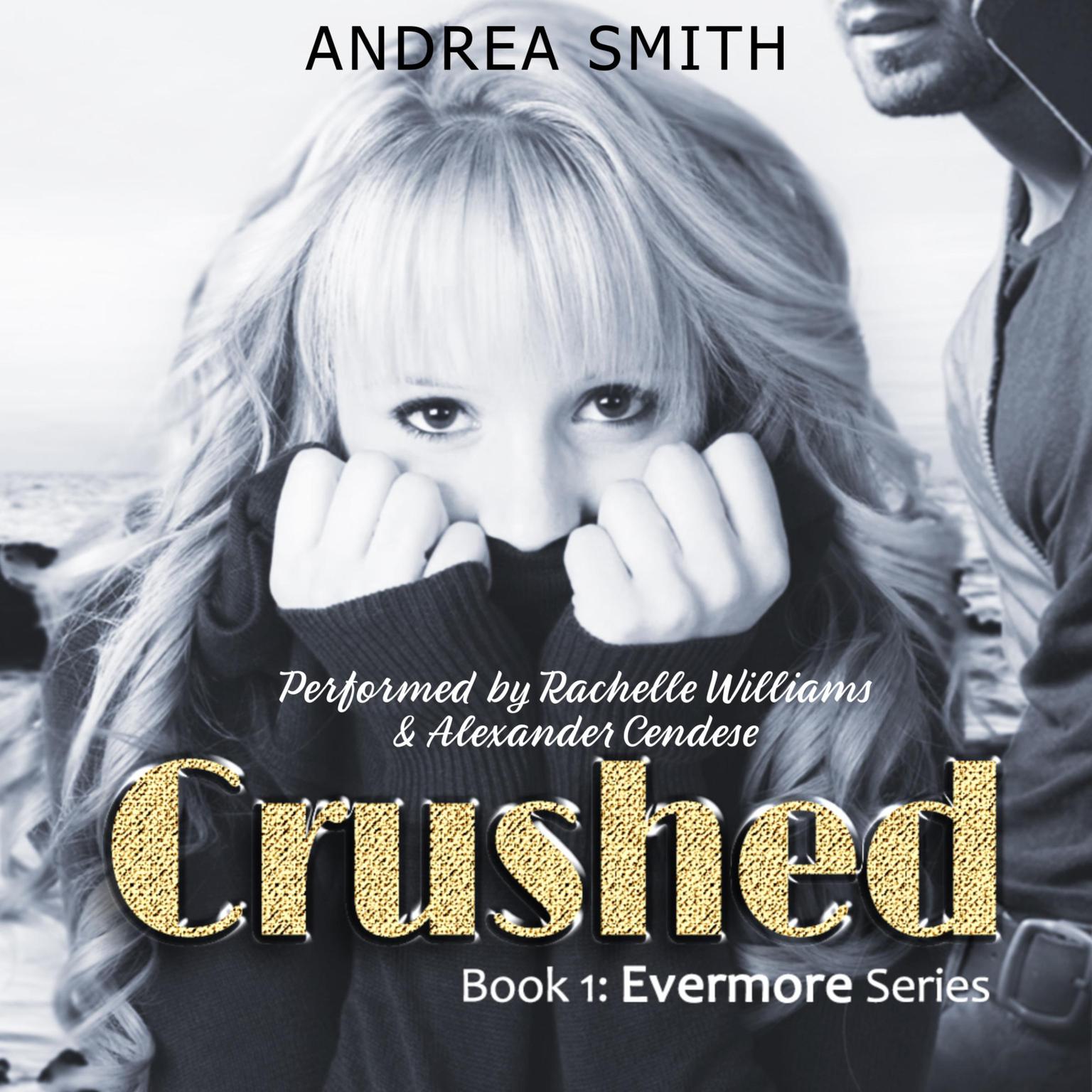 Crushed: Evermore Series Book 1 Audiobook, by Andrea Smith