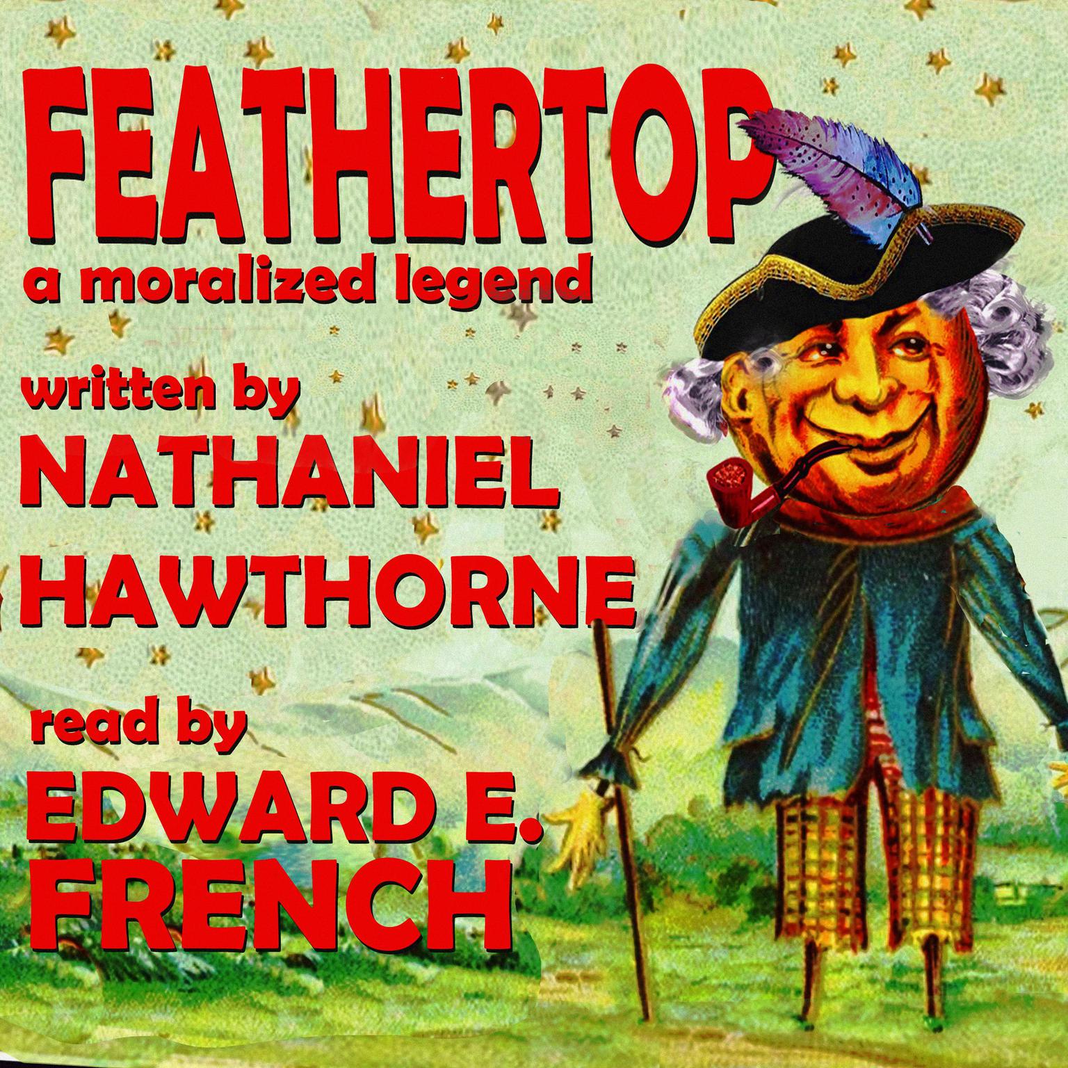 Feathertop: A Moralized Legend Audiobook, by Nathaniel Hawthorne