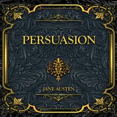 Persuasion: Jane Austen Audibook, by Jane Austen