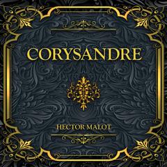 Corysandre: Hector Malot Audiobook, by Hector Malot