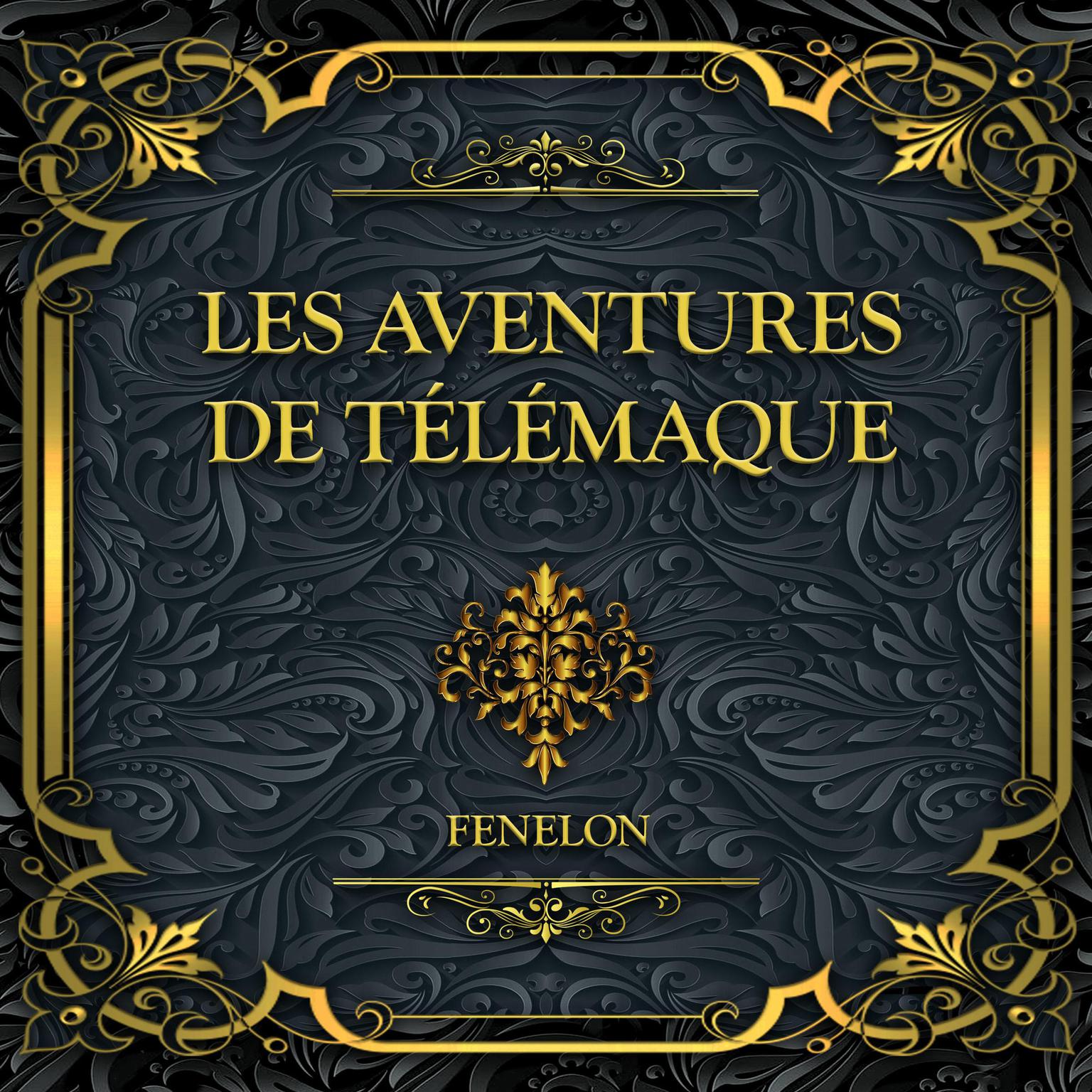 Les aventures de Télémaque: Fénelon Audiobook, by Fénelon 