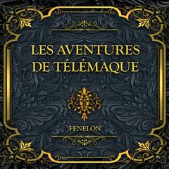 Les aventures de Télémaque: Fénelon Audibook, by Fénelon 