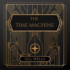 The Time Machine Audibook, by H. G. Wells