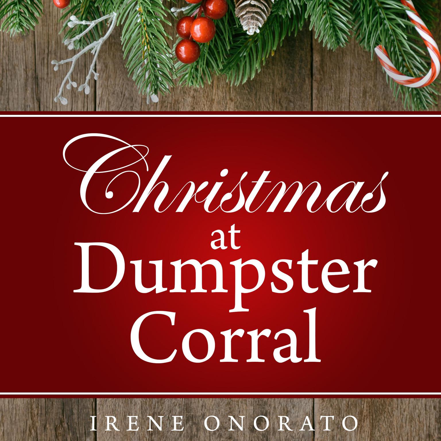 Christmas at Dumpster Corral Audiobook, by Irene Onorato