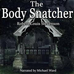 The Body Snatcher Audibook, by Robert Louis Stevenson