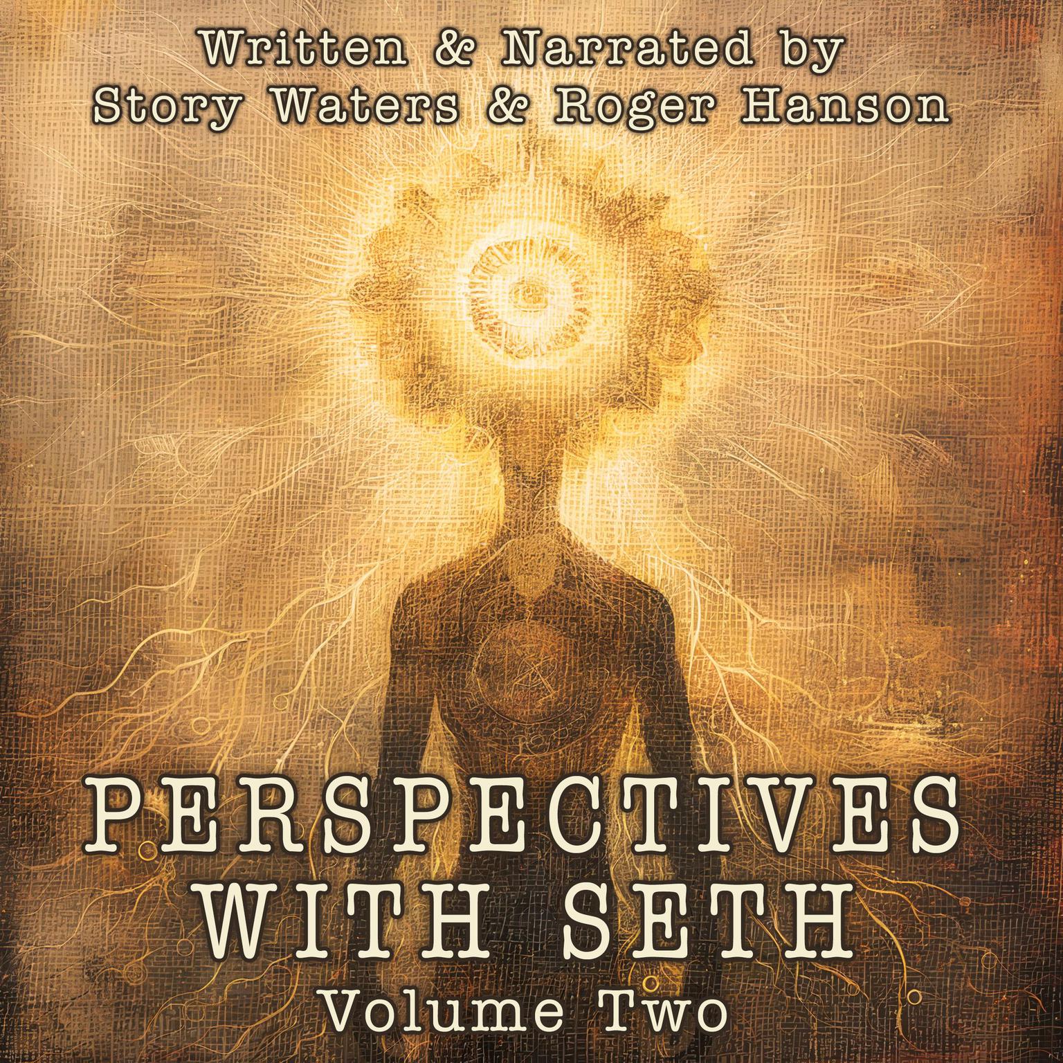 Perspectives With Seth: Volume Two Audiobook, by Story Waters