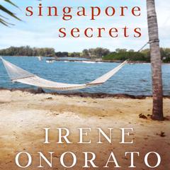 Singapore Secrets Audibook, by Irene Onorato