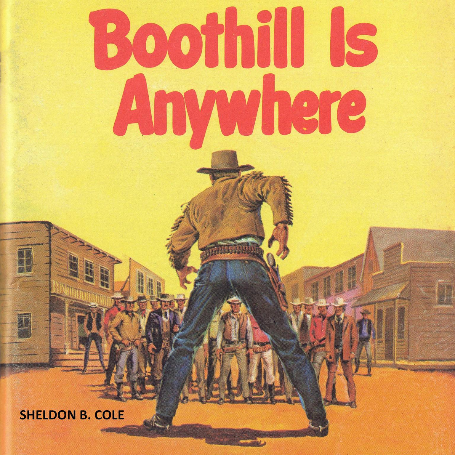 Boothill is Anywhere Audiobook, by Sheldon B Cole