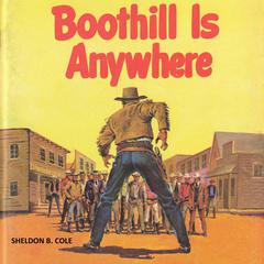 Boothill is Anywhere Audibook, by Sheldon B Cole