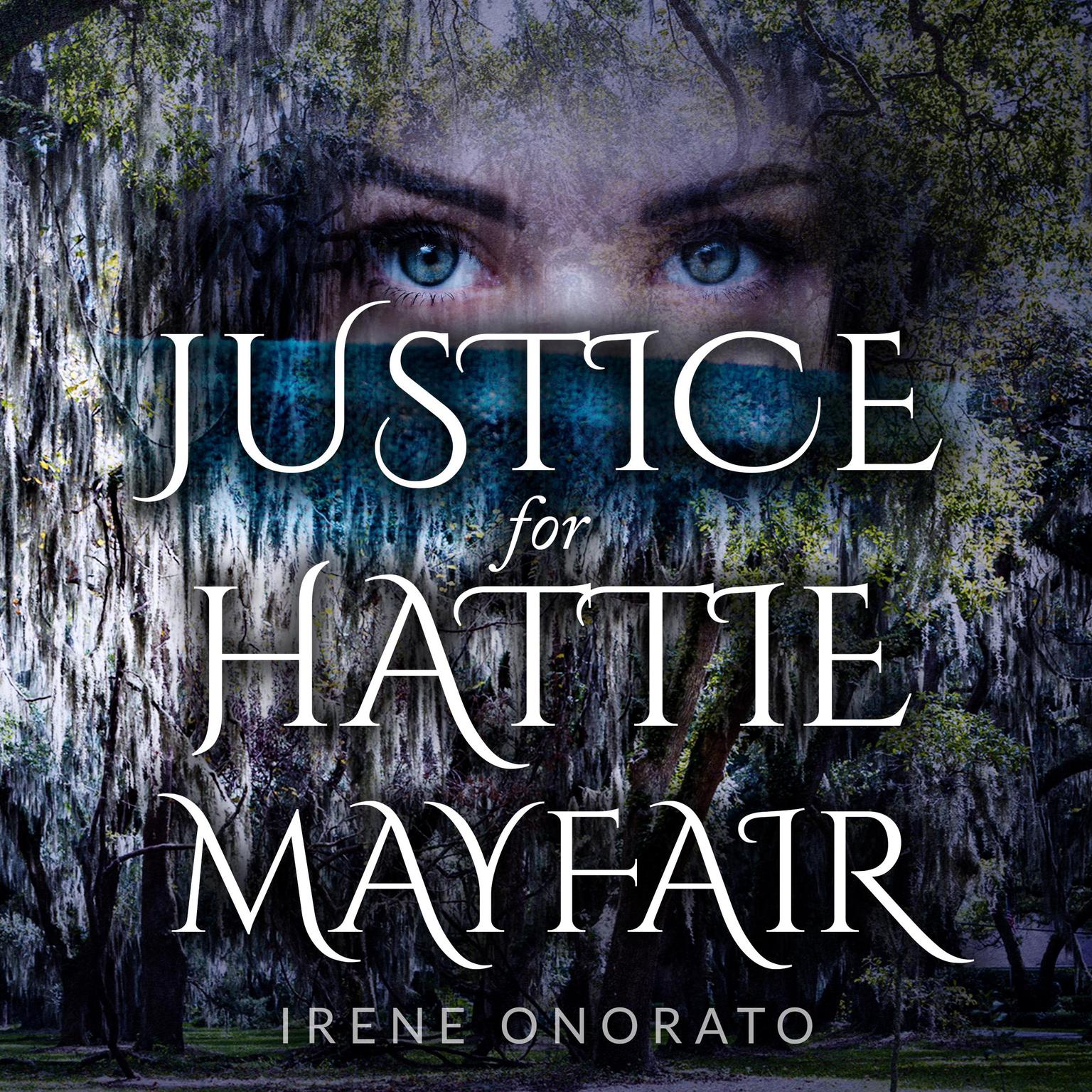 Justice for Hattie Mayfair Audiobook, by Irene Onorato