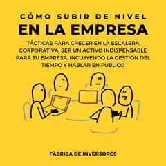 Cómo subir de nivel en la empresa Audiobook, by Fábrica de Inversores