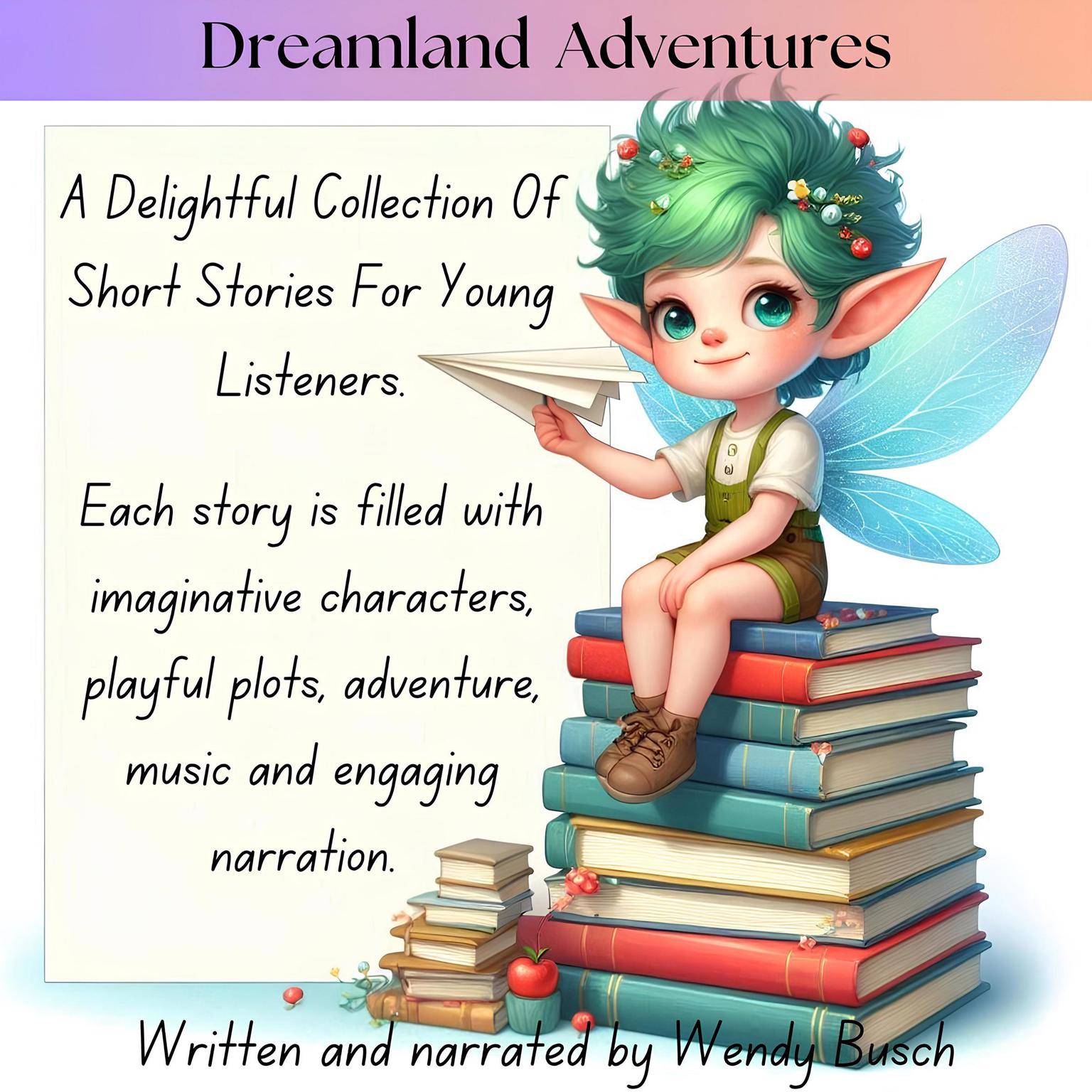 Dreamland Adventures Audiobook, by Wendy Busch