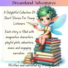 Dreamland Adventures Audibook, by Wendy Busch