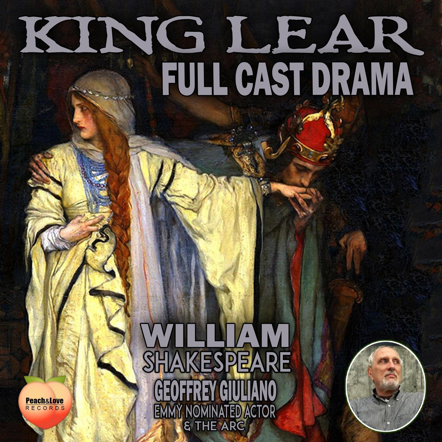 King Lear: Full Cast Drama Audiobook, by William Shakespeare