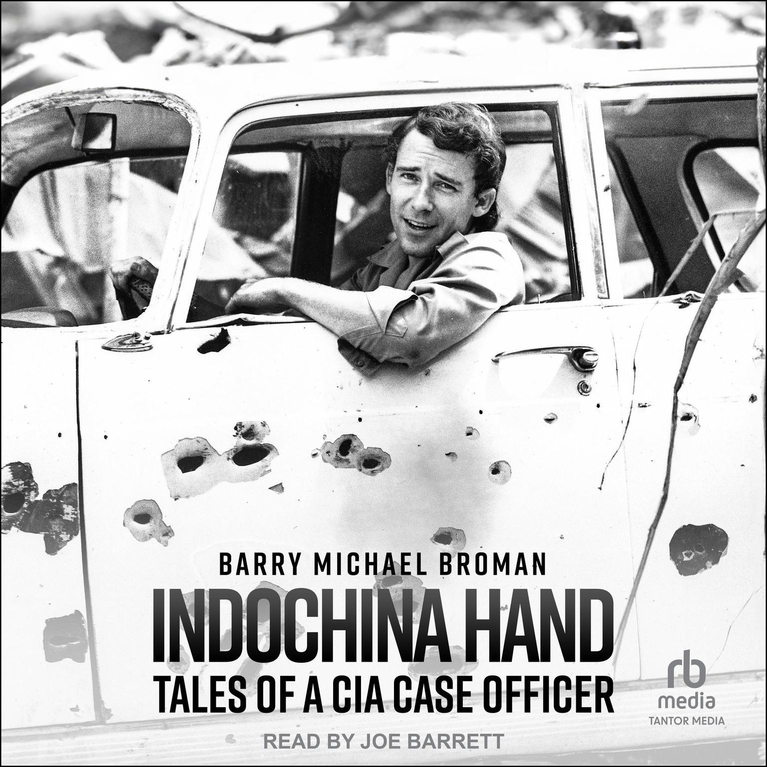 Indochina Hand: Tales of a CIA Case Officer Audiobook, by Barry Michael Broman