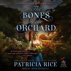 The Bones in the Orchard Audibook, by Patricia Rice