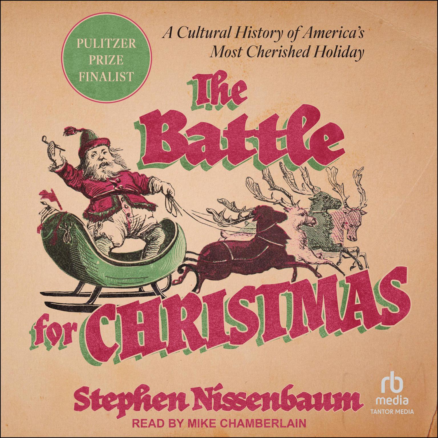 The Battle for Christmas: A Cultural History of Americas Most Cherished Holiday Audiobook, by Stephen Nissenbaum