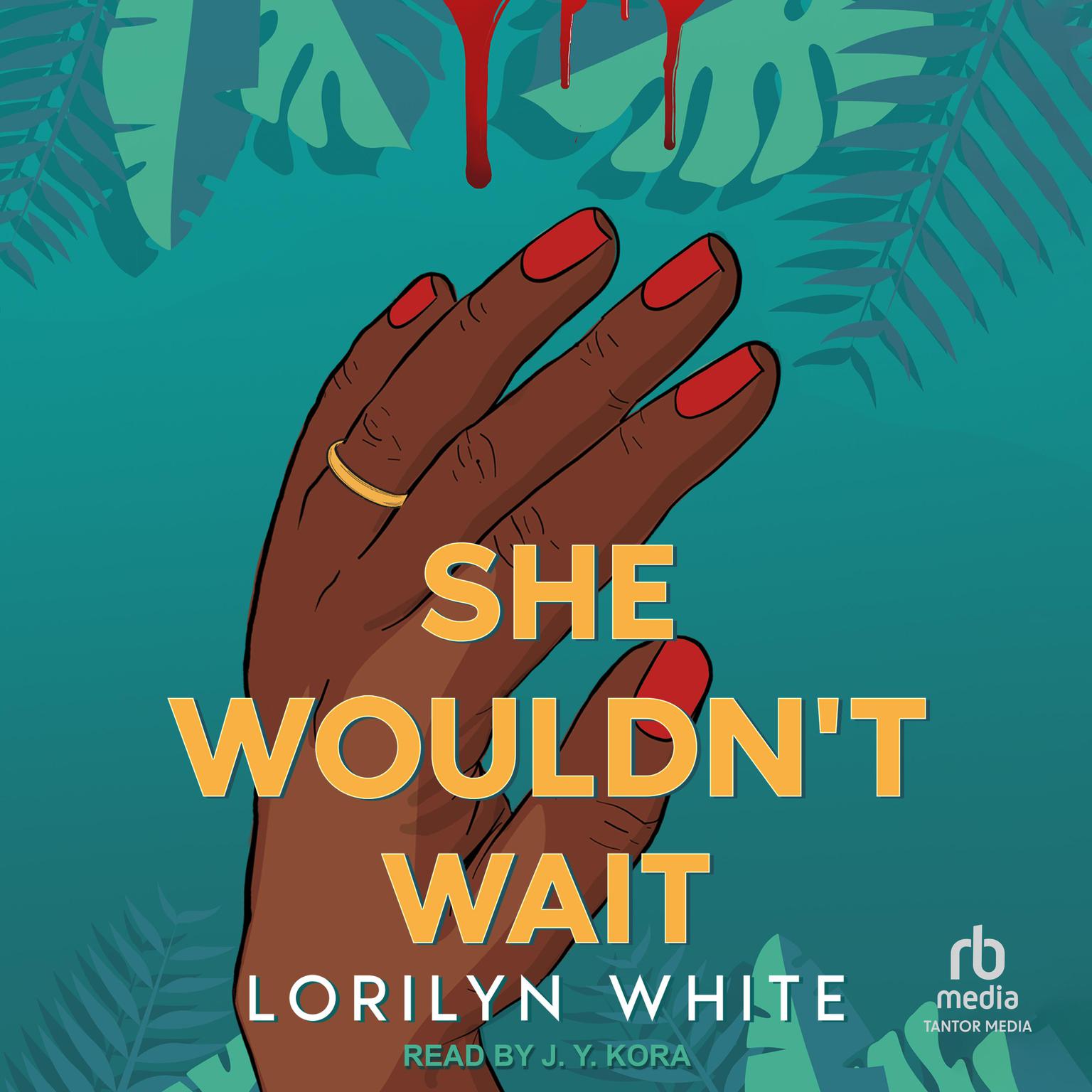 She Wouldn’t Wait Audiobook, by Lorilyn White