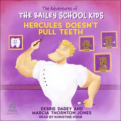 Hercules Doesn't Pull Teeth Audibook, by Debbie Dadey