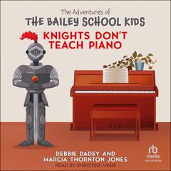 Knights Don't Teach Piano Audibook, by 