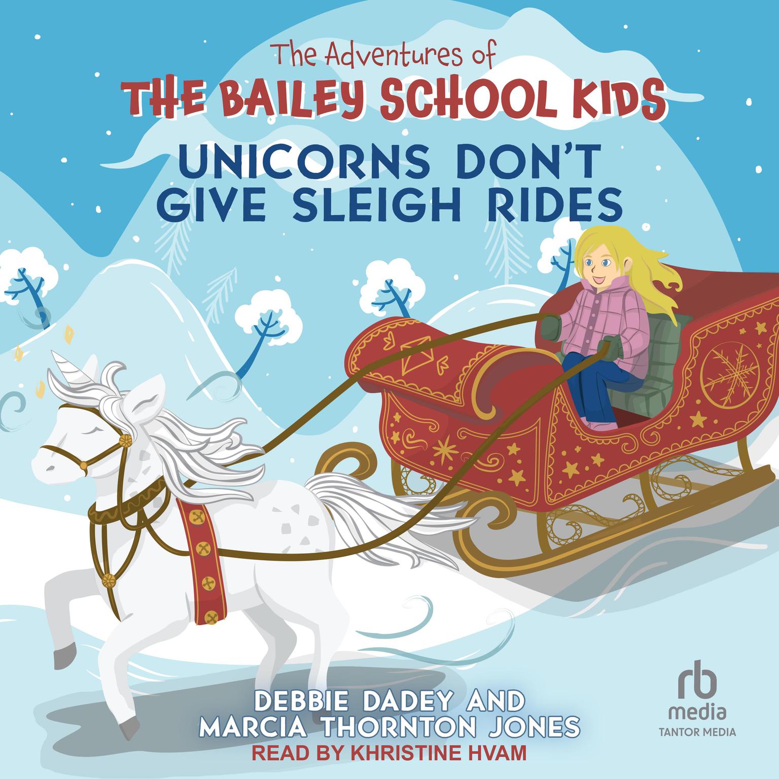 Unicorns Dont Give Sleigh Rides Audiobook, by Debbie Dadey