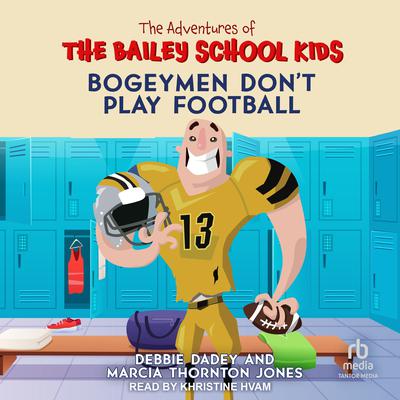 Bogeyman Don't Play Football Audibook, by Debbie Dadey