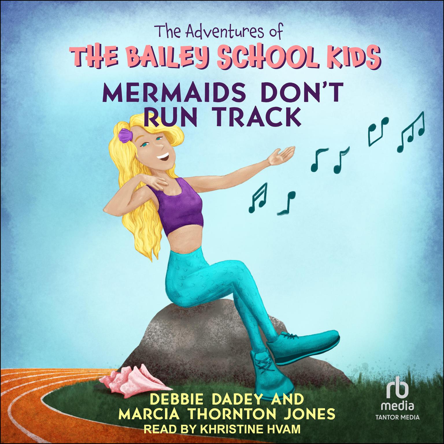 Mermaids Dont Run Track Audiobook, by Debbie Dadey