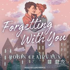 Forgetting With You Audibook, by Robin Clairvaux