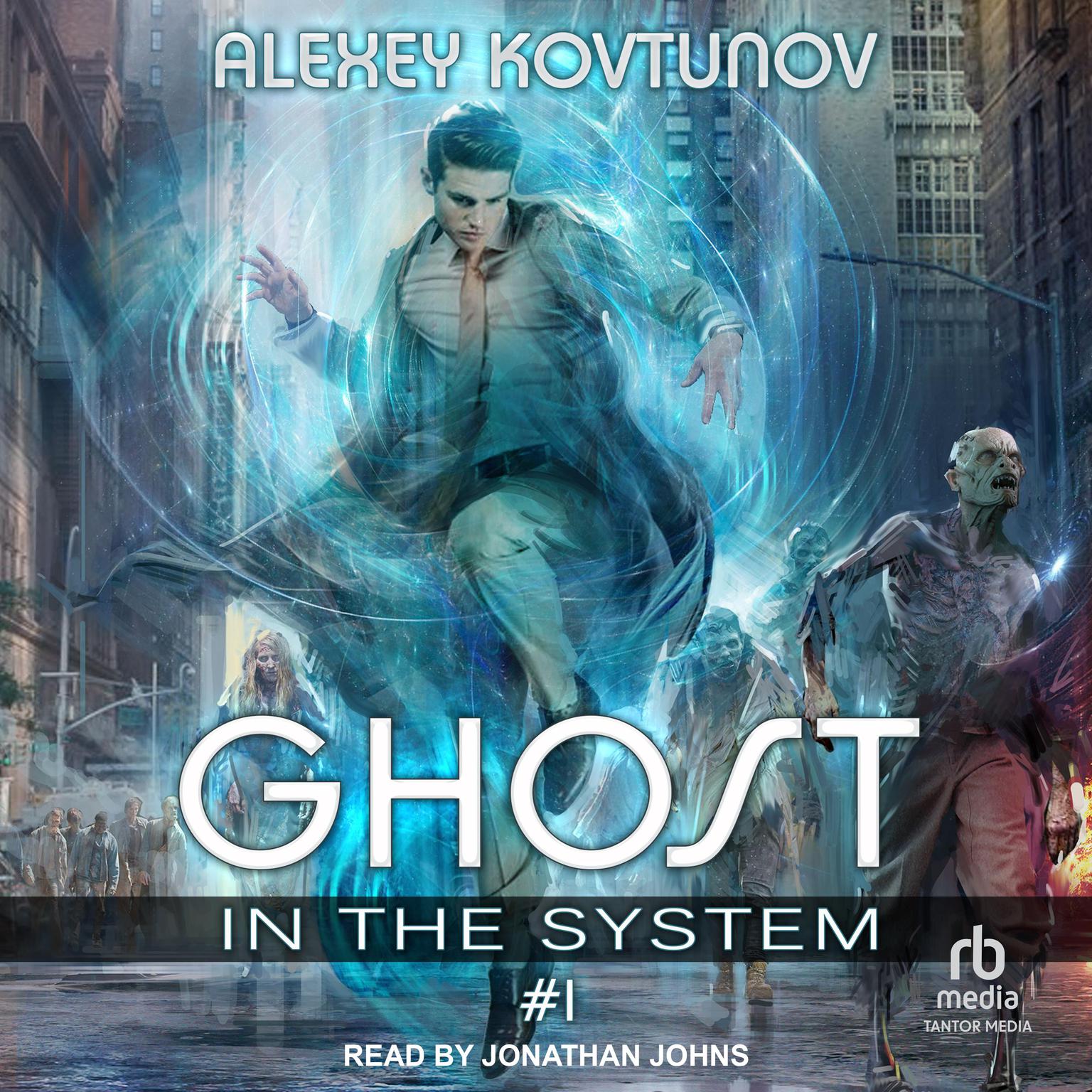 Ghost in the System: Book 1 Audiobook, by Alexey Kovtunov