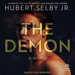 The Demon: A Novel Audibook, by Hubert Selby