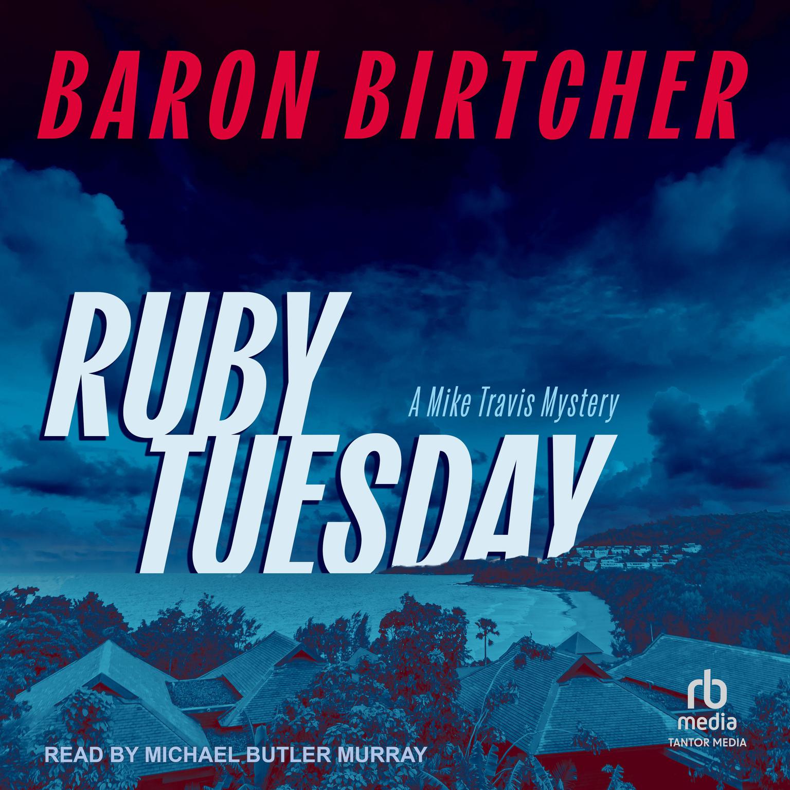 Ruby Tuesday Audiobook, by Baron Birtcher