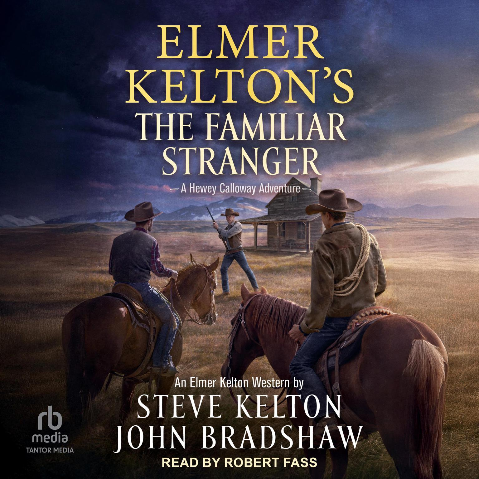 Elmer Keltons The Familiar Stranger Audiobook, by John Bradshaw