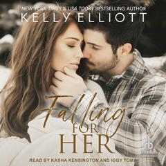 Falling for Her Audibook, by Kelly Elliott