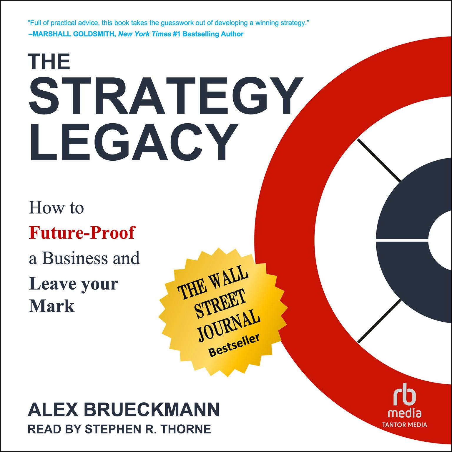 The Strategy Legacy: How to Future-Proof a Business and Leave Your Mark Audiobook, by Alex Brueckmann