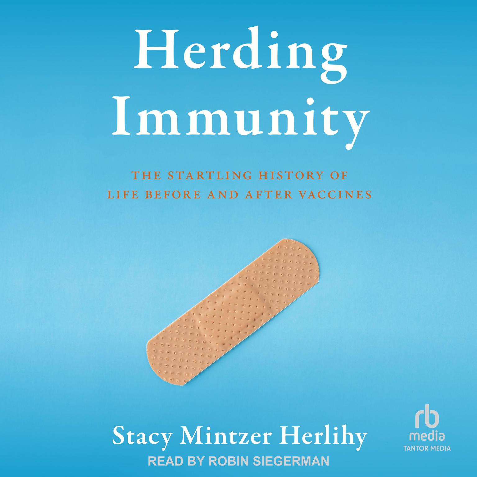 Herding Immunity: The Startling History of Life Before and After Vaccines Audiobook, by Stacy Mintzer Herlihy