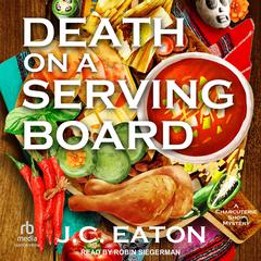 Death on a Serving Board Audibook, by J.C. Eaton