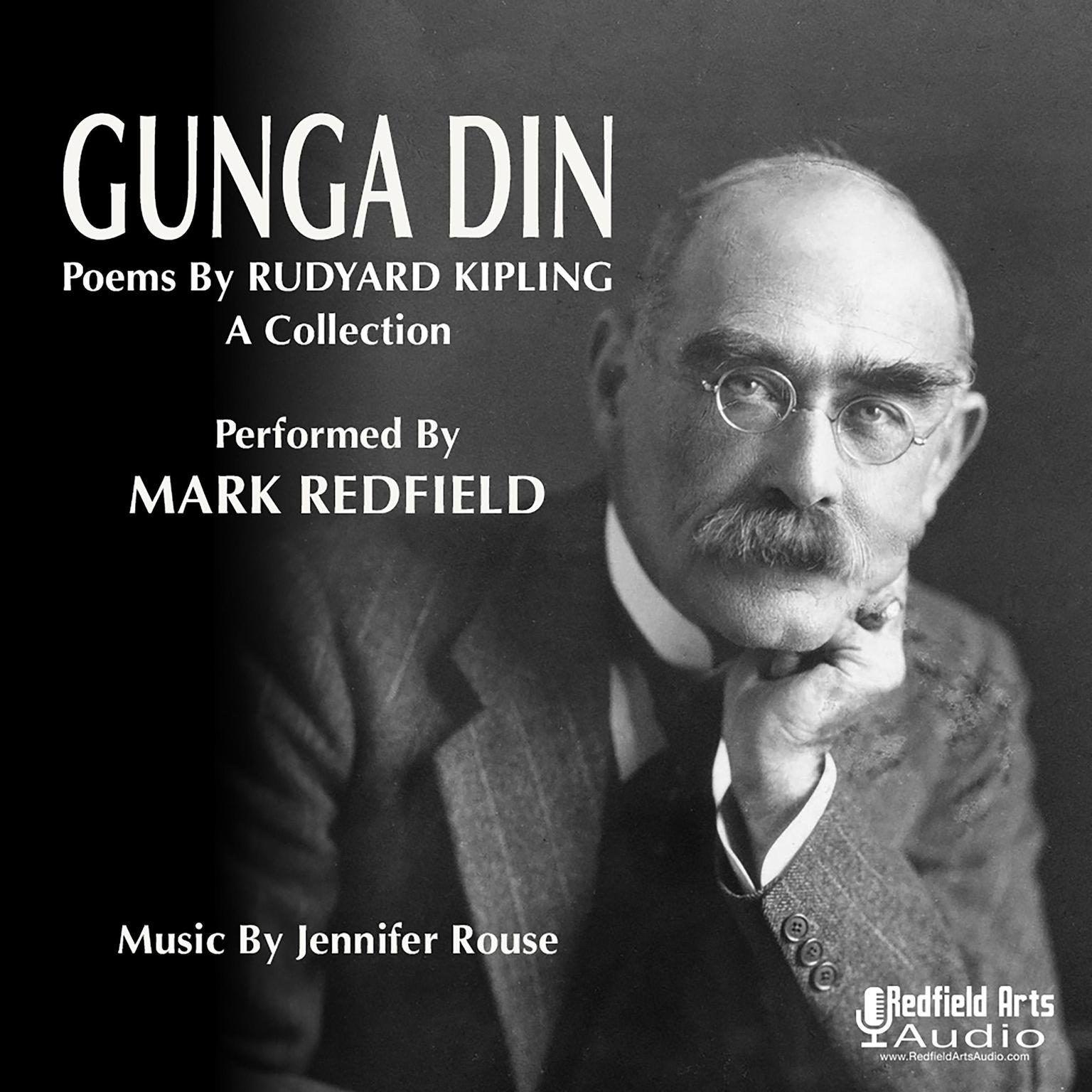 Gunga Din: Poems by Rudyard Kipling A Collection Audiobook, by Rudyard Kipling