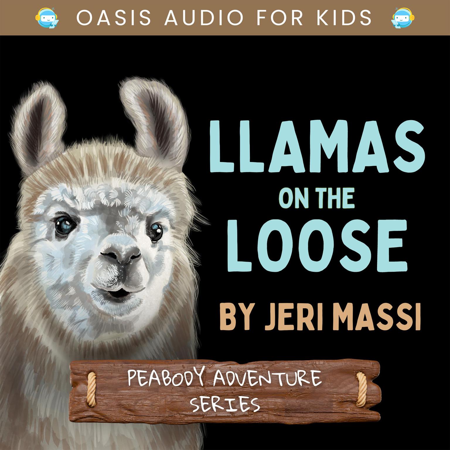 Llamas on the Loose Audiobook, by Jeri Massi