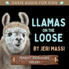 Llamas on the Loose Audibook, by Jeri Massi