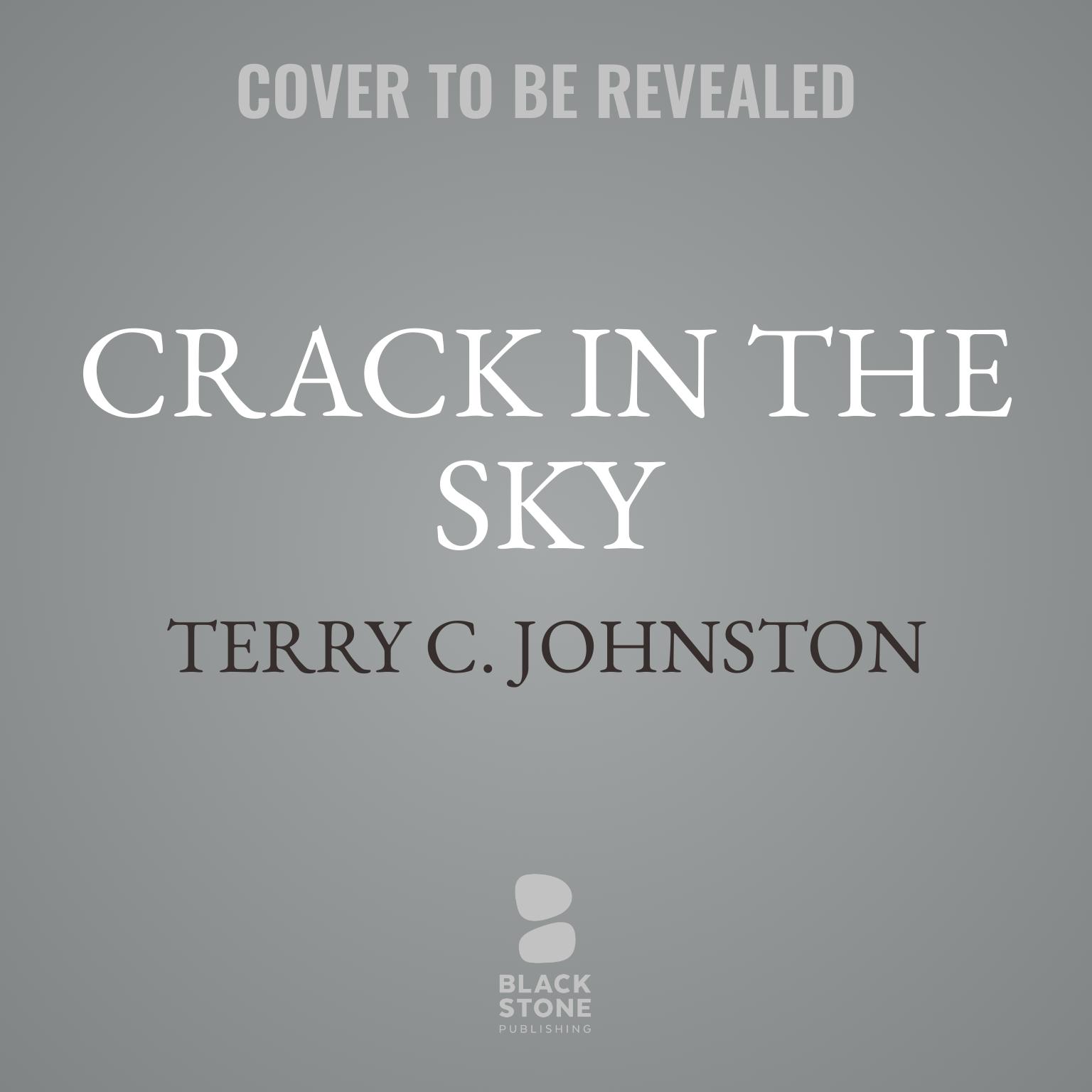 Crack in the Sky: Titus Bass Prequel Trilogy Audiobook, by Terry C. Johnston