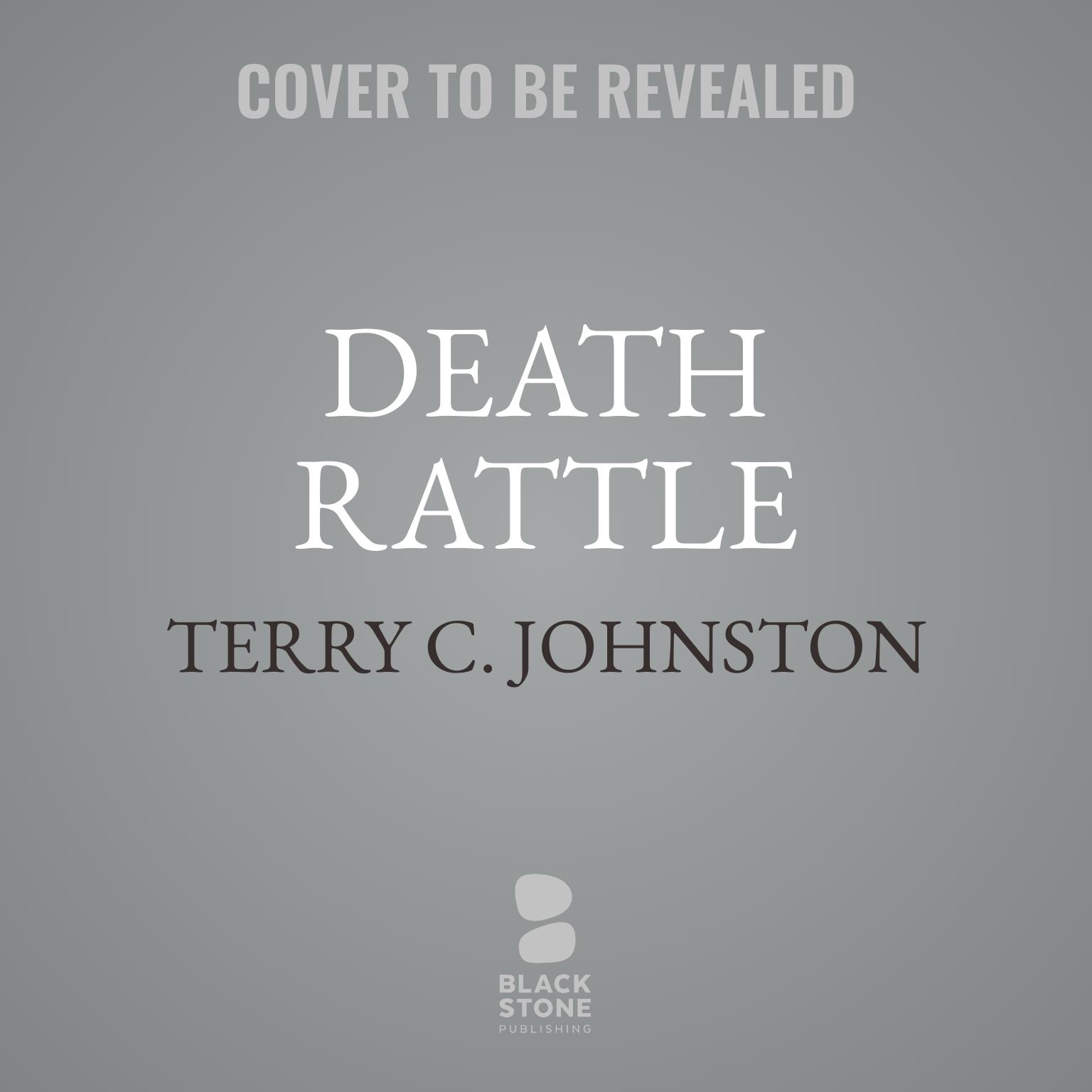 Death Rattle: Titus Bass Sequel Trilogy Audiobook, by Terry C. Johnston