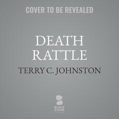 Death Rattle: Titus Bass Sequel Trilogy Audibook, by Terry C. Johnston