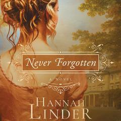 Never Forgotten Audibook, by Hannah Linder