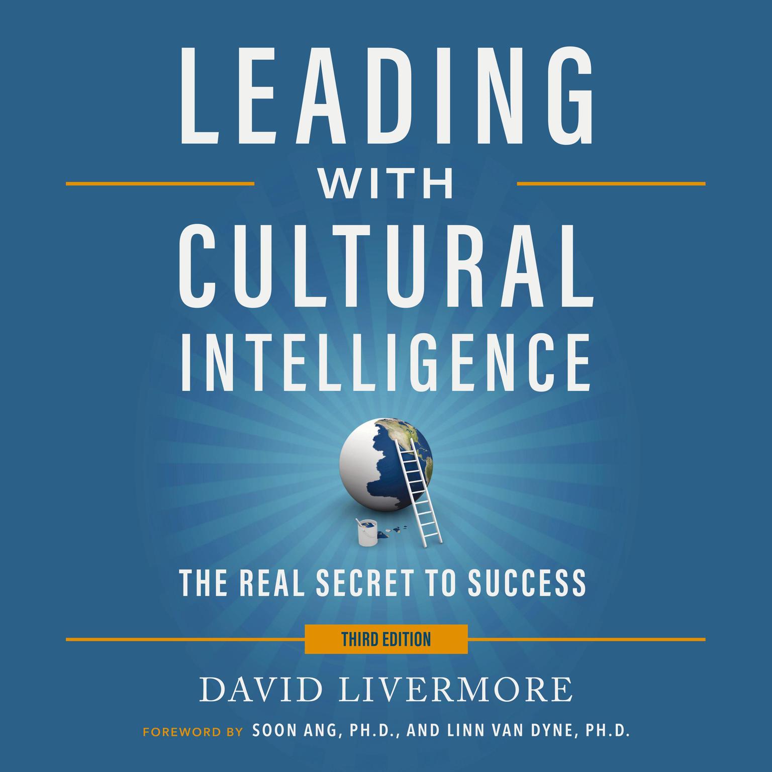 Leading with Cultural Intelligence 3rd Edition: The Real Secret to Success Audiobook, by David Livermore