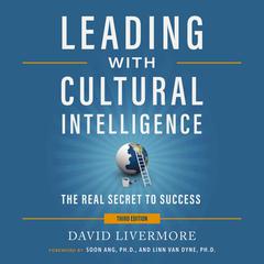 Leading with Cultural Intelligence 3rd Edition: The Real Secret to Success Audibook, by David Livermore